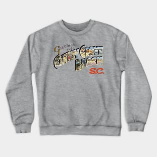 Greetings from Cherry Grove Beach Crewneck Sweatshirt